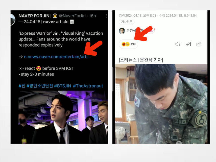 (1) Click the link for the article. Links are being collected by active fanbases on twitter (x), or just simply go to naver.com and search for Jin, then choose the newest article about him. (2) Click the reaction buttons.